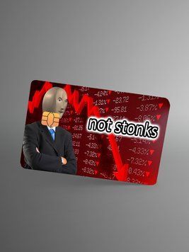 Sticker for bank card &ldquo;Not Stonks&rdquo;